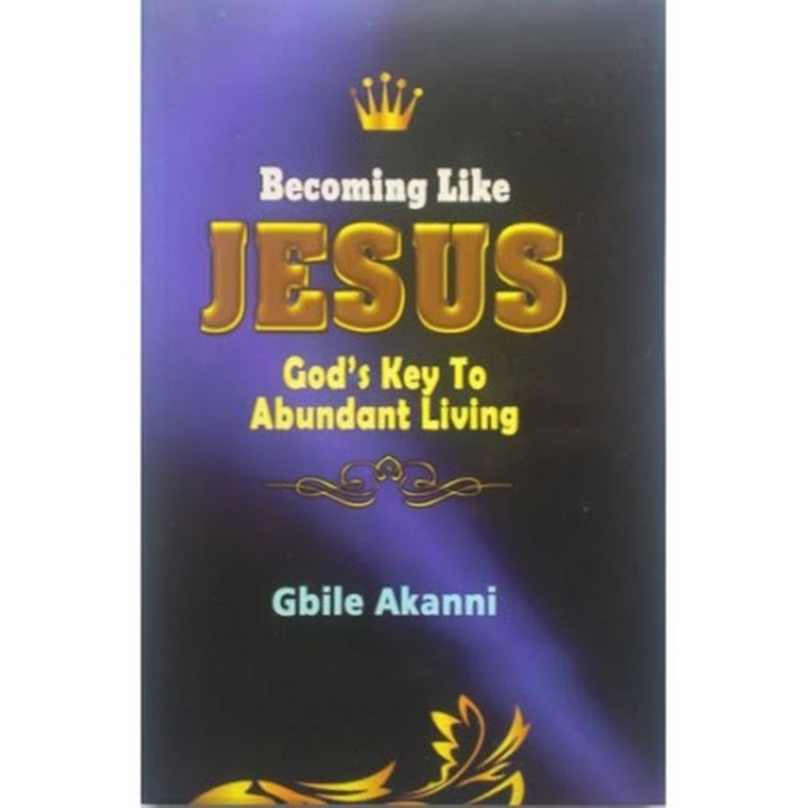 Becoming Like Jesus PB - Gbile Akanni
